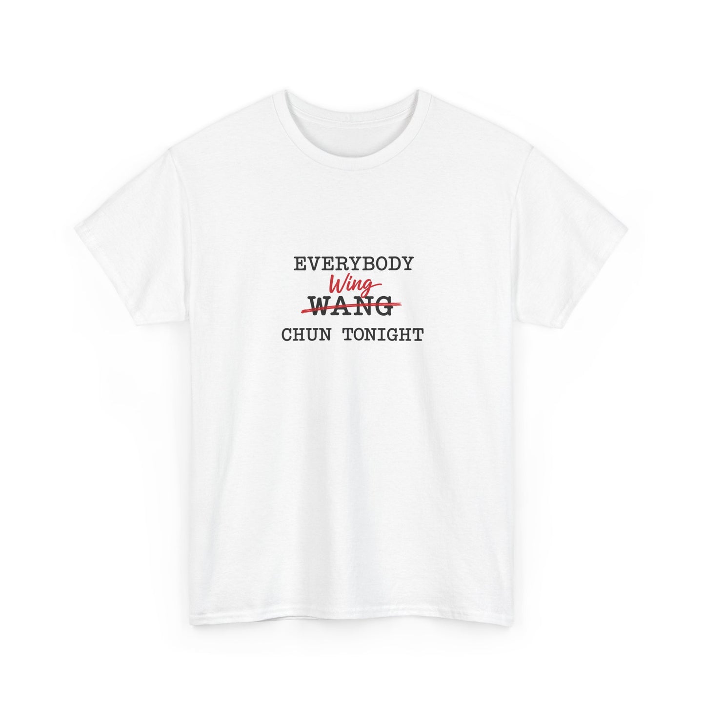 T-Shirt — Everybody WANGs Chun Tonight Graphic Tee