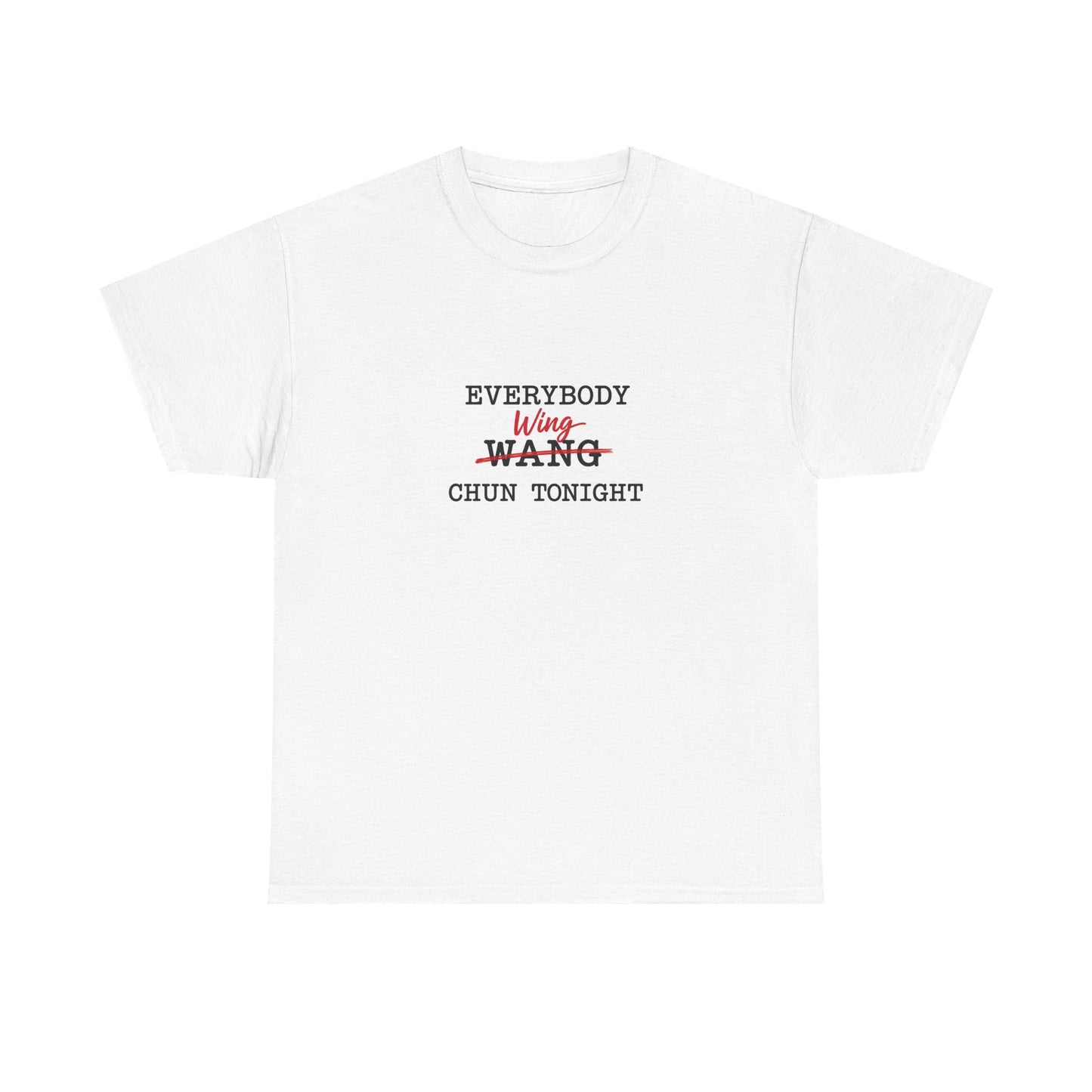 T-Shirt — Everybody WANGs Chun Tonight Graphic Tee