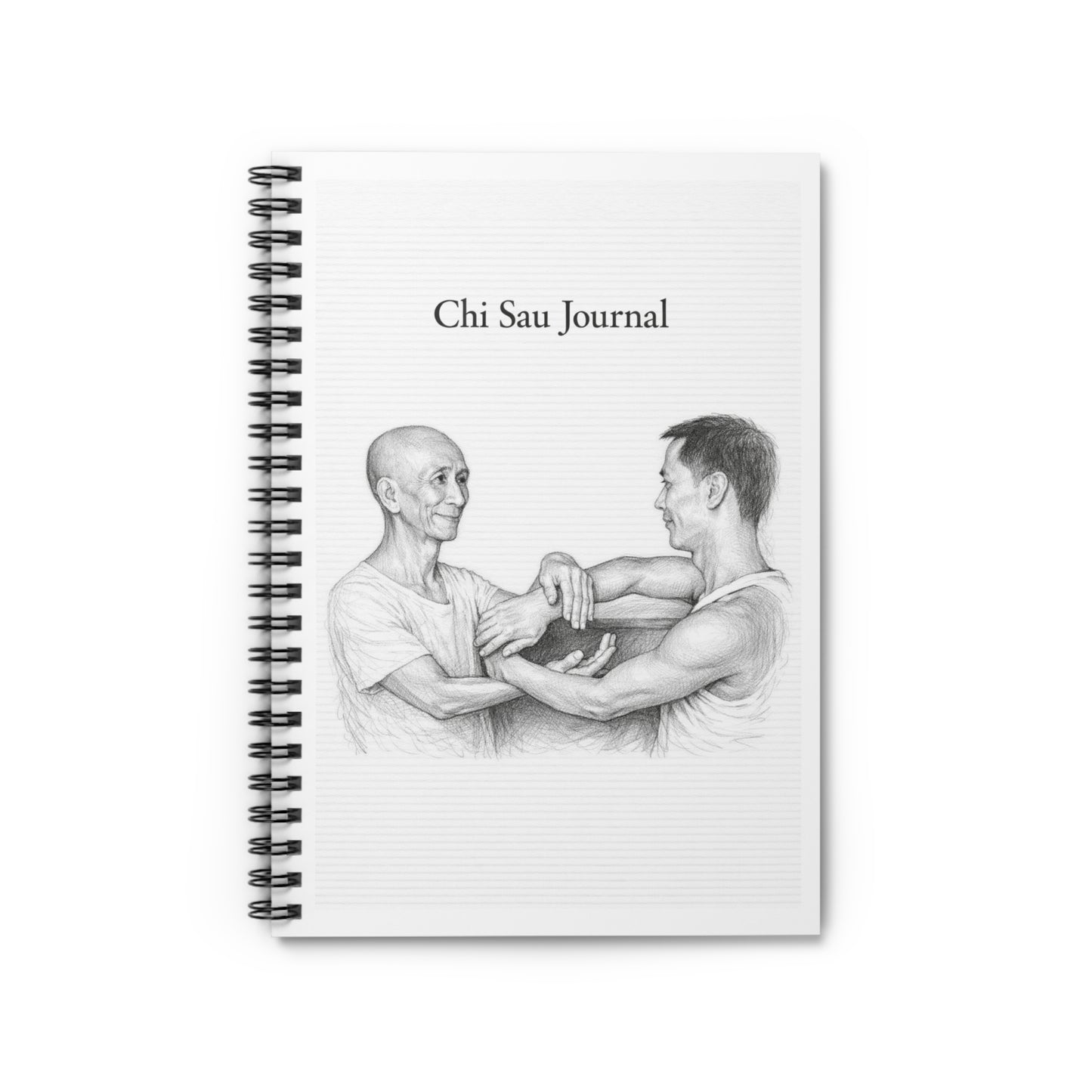 Chi Sau Journal Spiral Notebook — Wing Chun Training Log & Martial Arts Practice Notebook